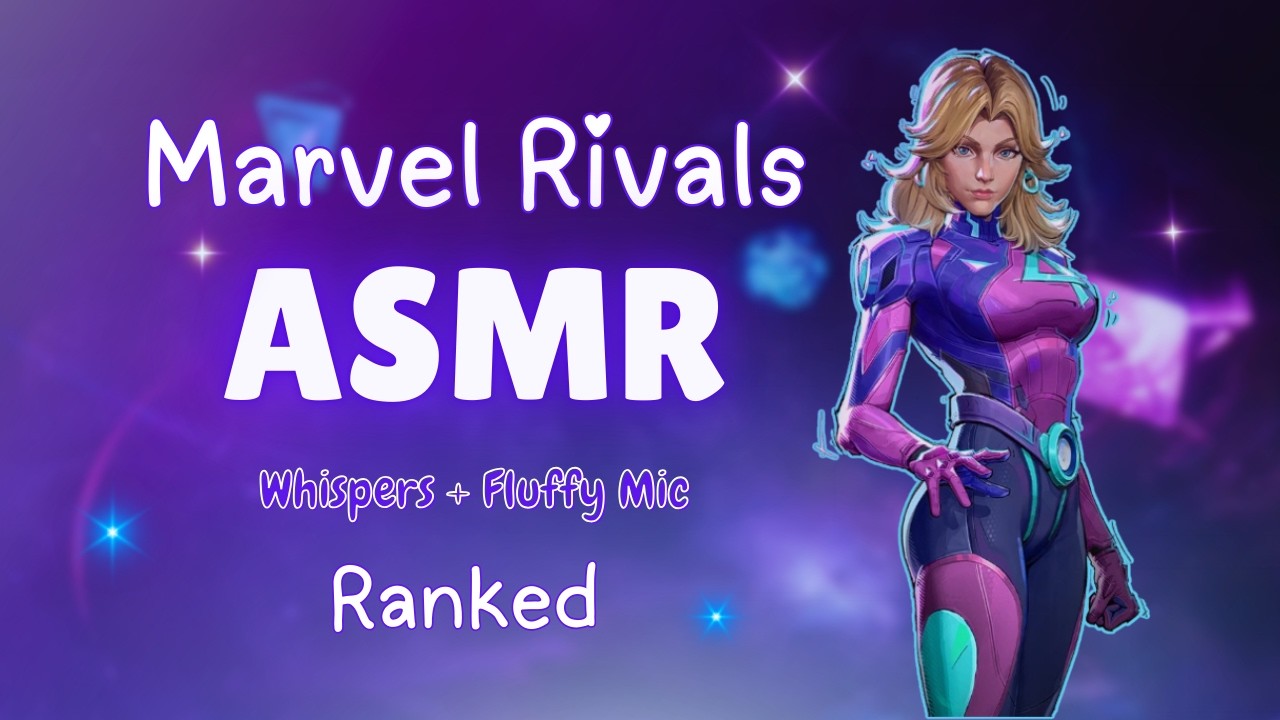 ASMR Whispers + Fluffy Mic Sounds ♡ Ranked ASMR Gameplay ♡ Marvel Rivals