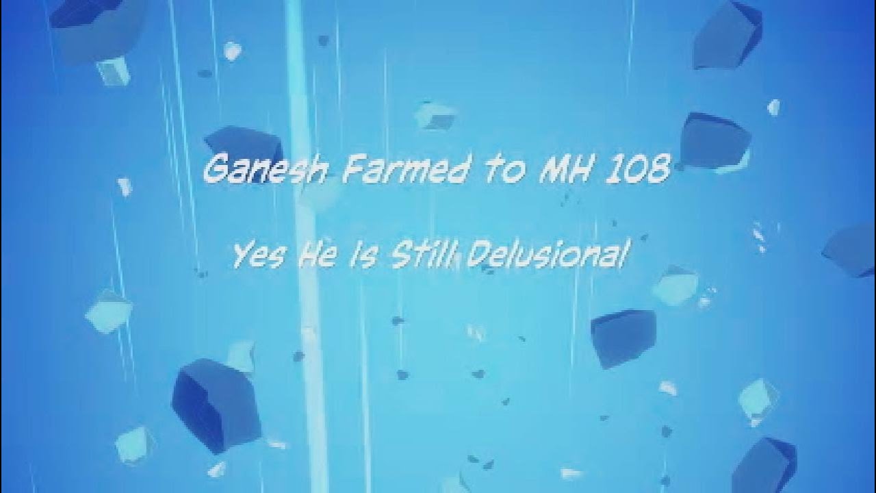 Ganesh Farmed to MH 108 | Yes He Is Still Delusional