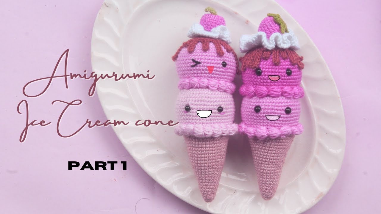 amigurumi ice cream part 1|| kelas amigurumi seri makanan by Misyel shin