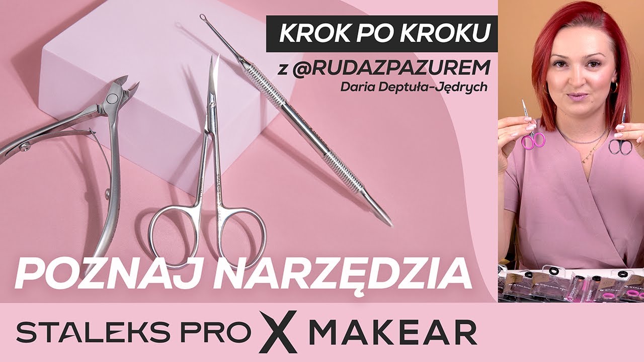 NARZĘDZIA MAKEAR X STALEKS | Jak wybrać narzędzia dla siebie? Nożyczki, cążki i pusher do sk&oacute;rek