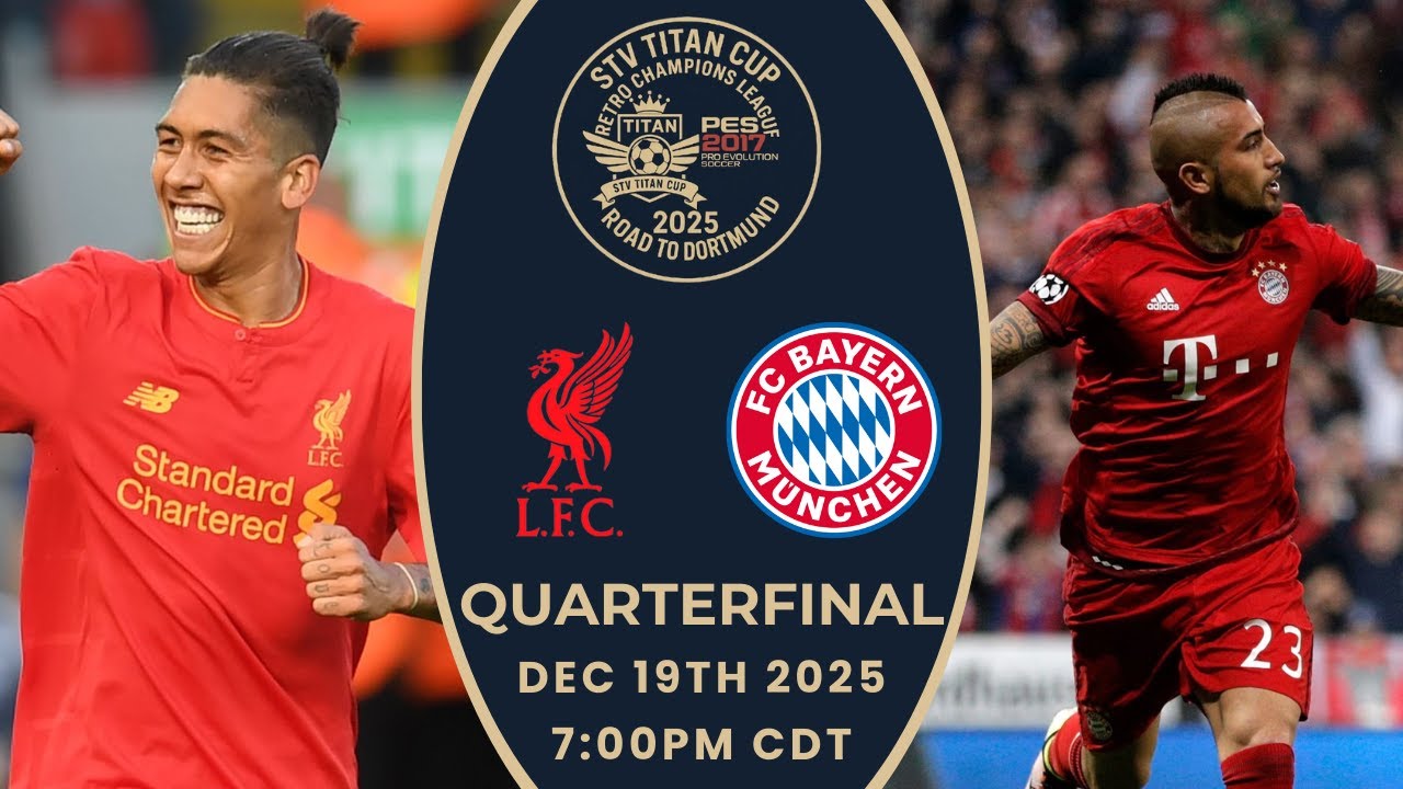 Liverpool vs. Bayern Munich - STV Titan Cup™ Retro CL 2025 Quarterfinal