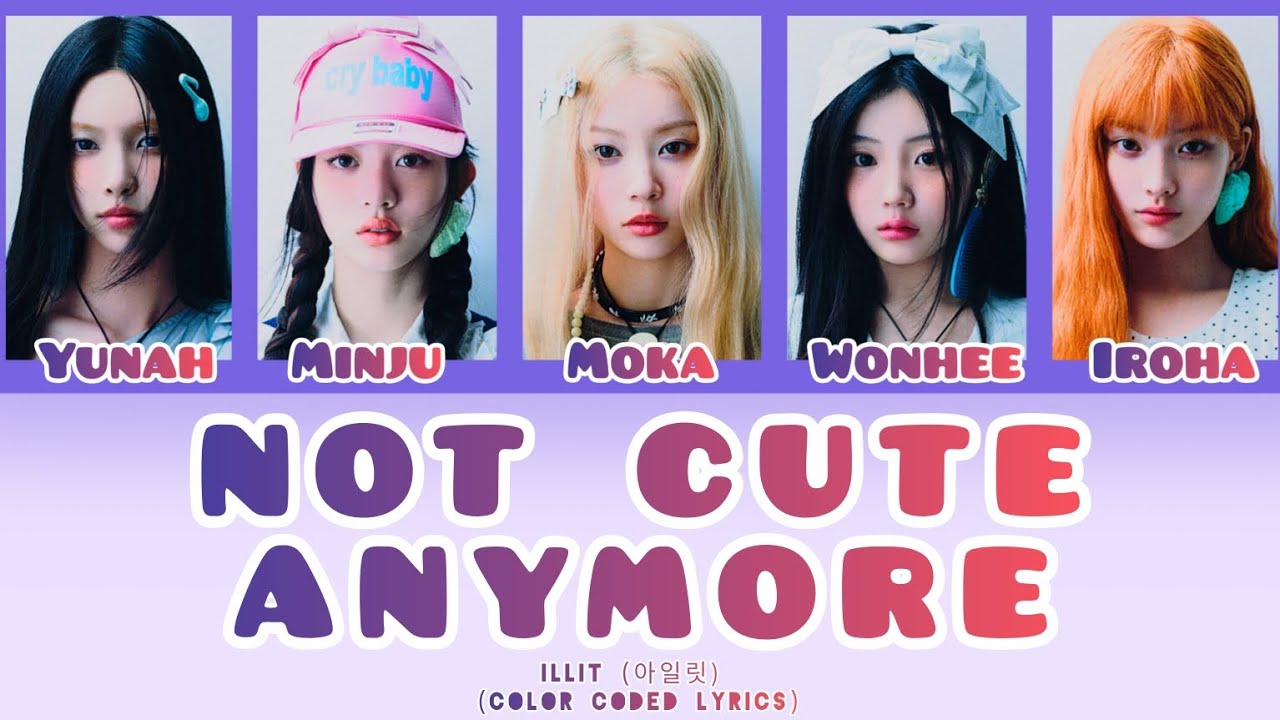 ILLIT (앙일릿) NOT CUTE ANYMORE (COLOR CODED LYRICS)(Han_Rom_Eng) #illit #notcuteanymore #gllit