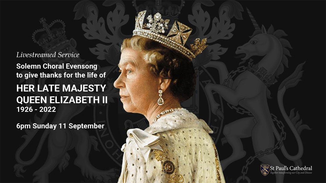 Solemn Choral Evensong to give thanks for the life of Her Majesty Elizabeth II