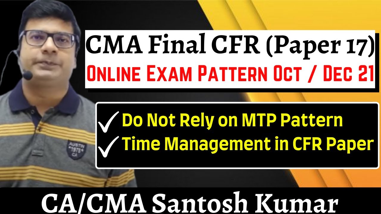CMA Final | Online Exam Pattern | Oct/Dec 21 | By Santosh Kumar Sir