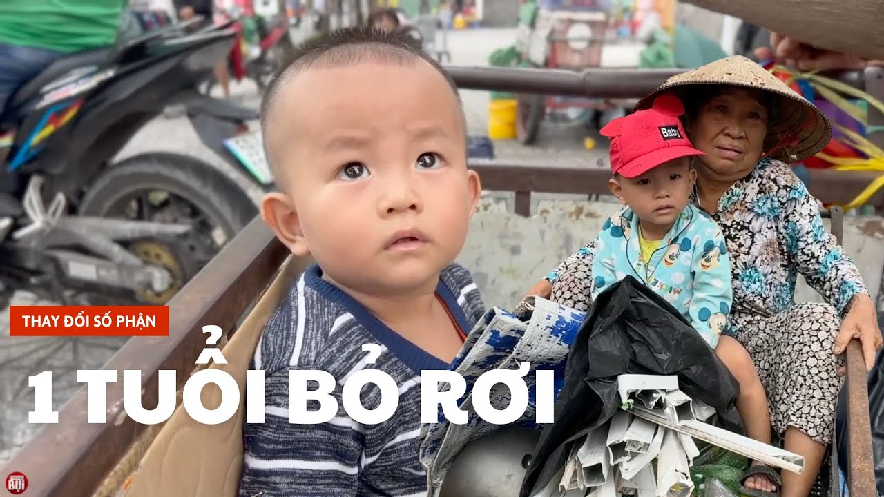 Cậu bé 1 không ai chăm sóc bà lão nhặt nuôi lớn nhanh như thổi I Phong Bụi