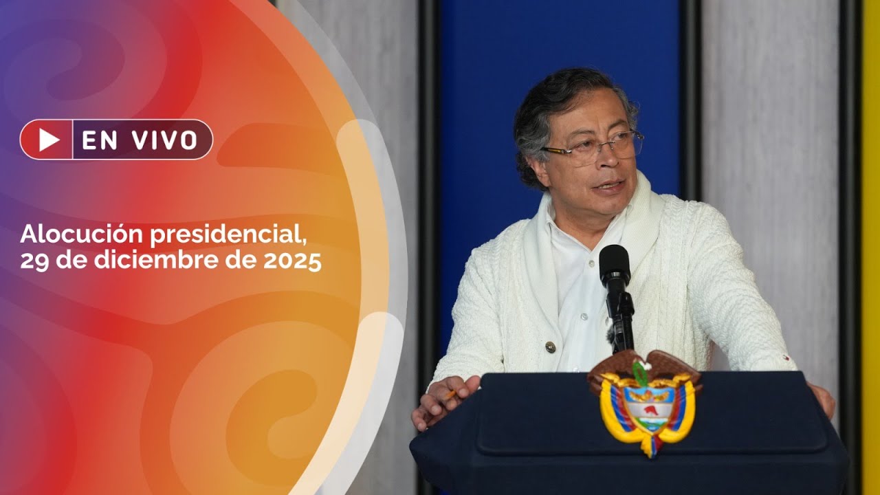 🔴🇨🇴 EN VIVO: Alocución presidencial 29 de diciembre de 2025