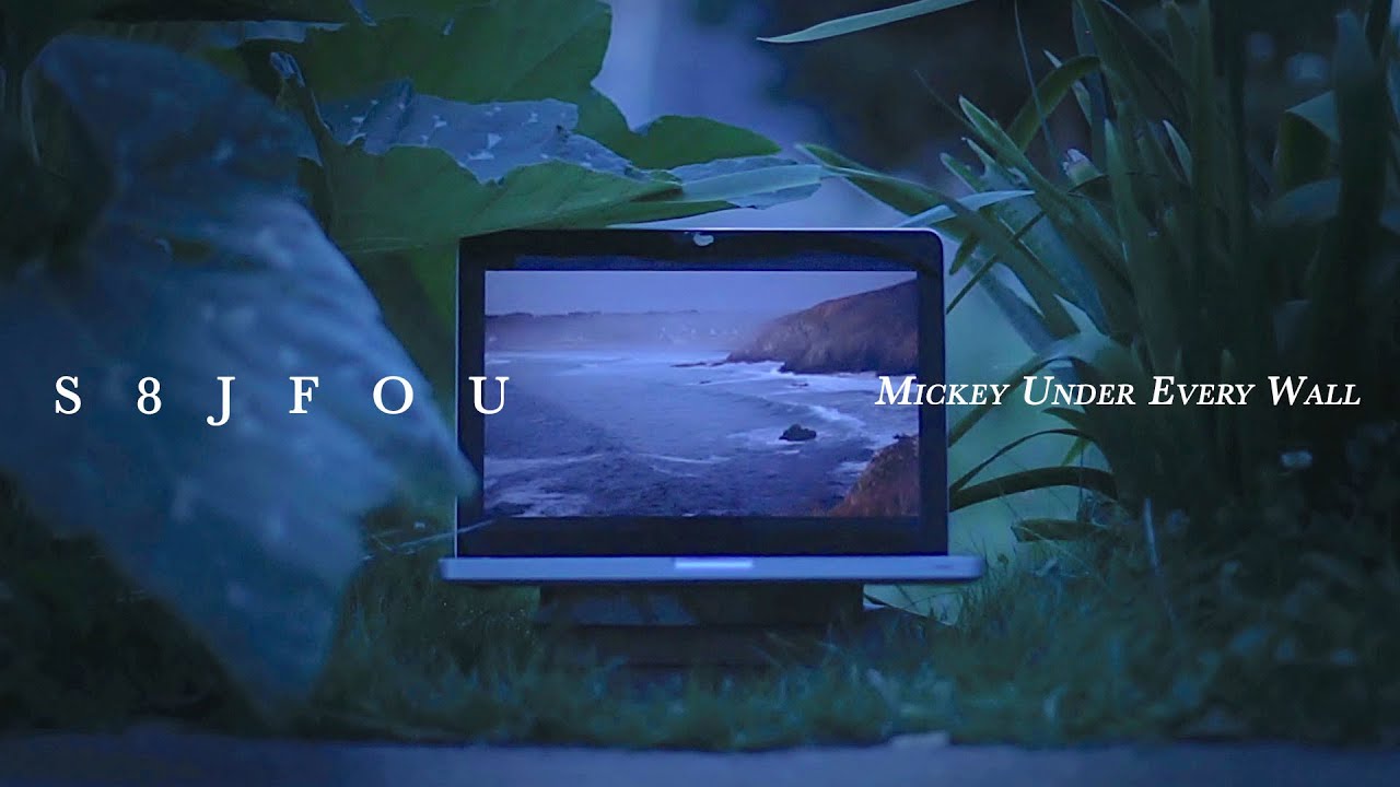 S8JFOU - Mickey Under Every Wall (Official Video)