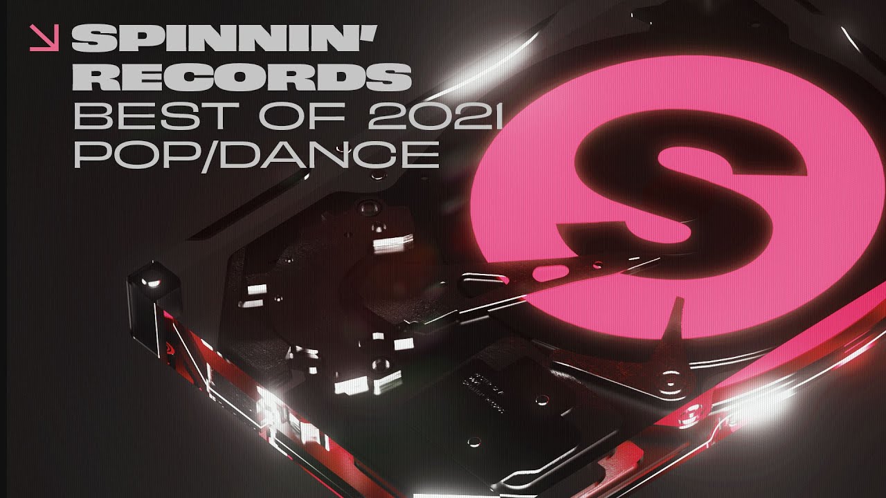 Best of 2021 Pop/Dance Music - Spinnin&rsquo; Records