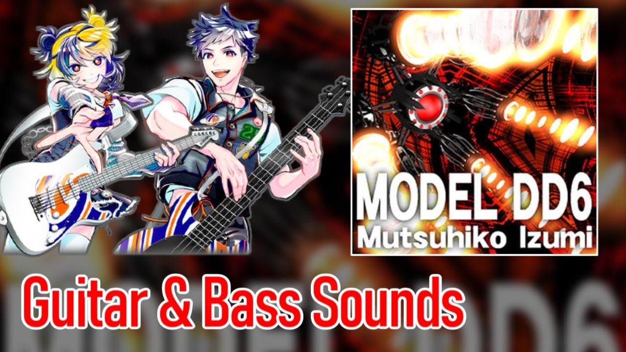 [ギタドラ] MODEL DD6 - Guitar & Bass Sounds
