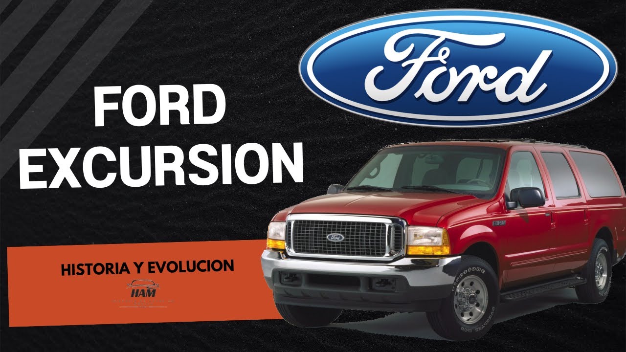 LA HISTORIA DE LA FORD EXCURSION