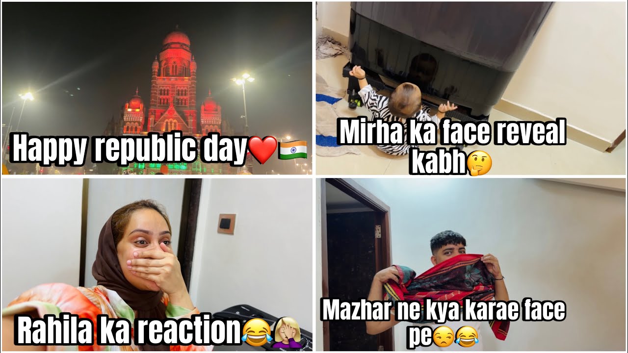 Mazhar ne face pe kya kardiye😂👶🏻rahila hogayi shocked😟republic day ke raunaq mumbai❤️😍