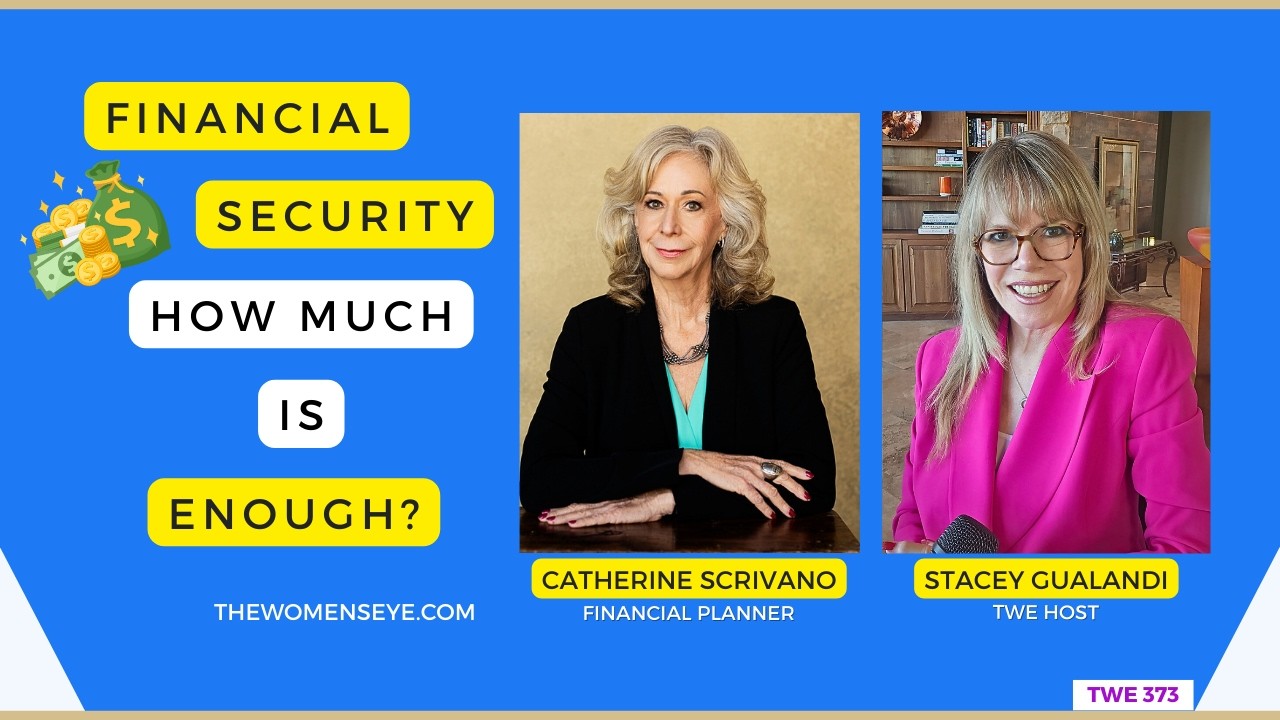 TWE 375: Financial Security — How Much Is Enough? with Catherine Scrivano