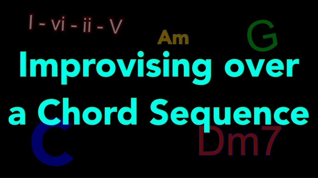 Improvising over a Chord Sequence