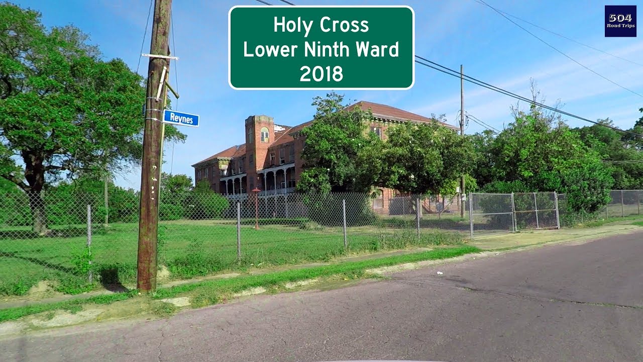 New Orleans Neighborhoods #11 - 2018 - Lower Ninth Ward/Holy Cross (Revisited)