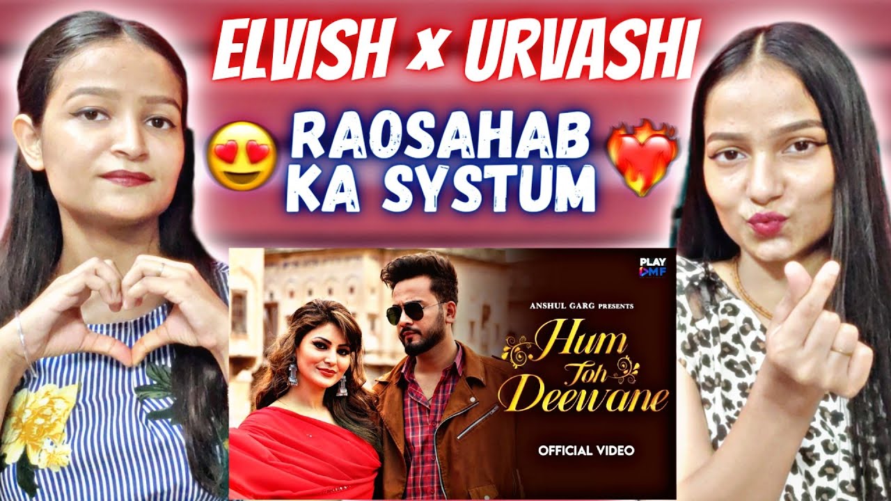 Hum Toh Deewane - Elvish Yadav & Urvashi Rautela | Reactions Hut |