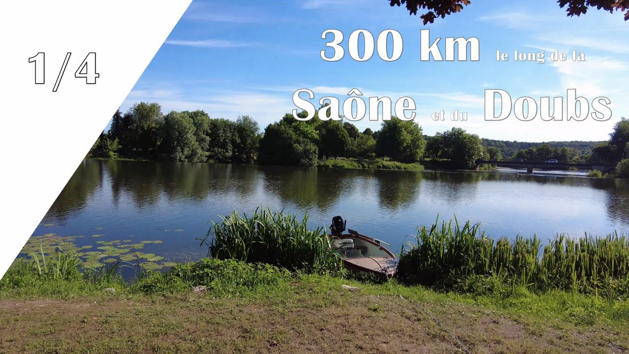 #1/4 - Voyage à vélo le long de la Saône et du Doubs | Roulans - Scey Sur Saône