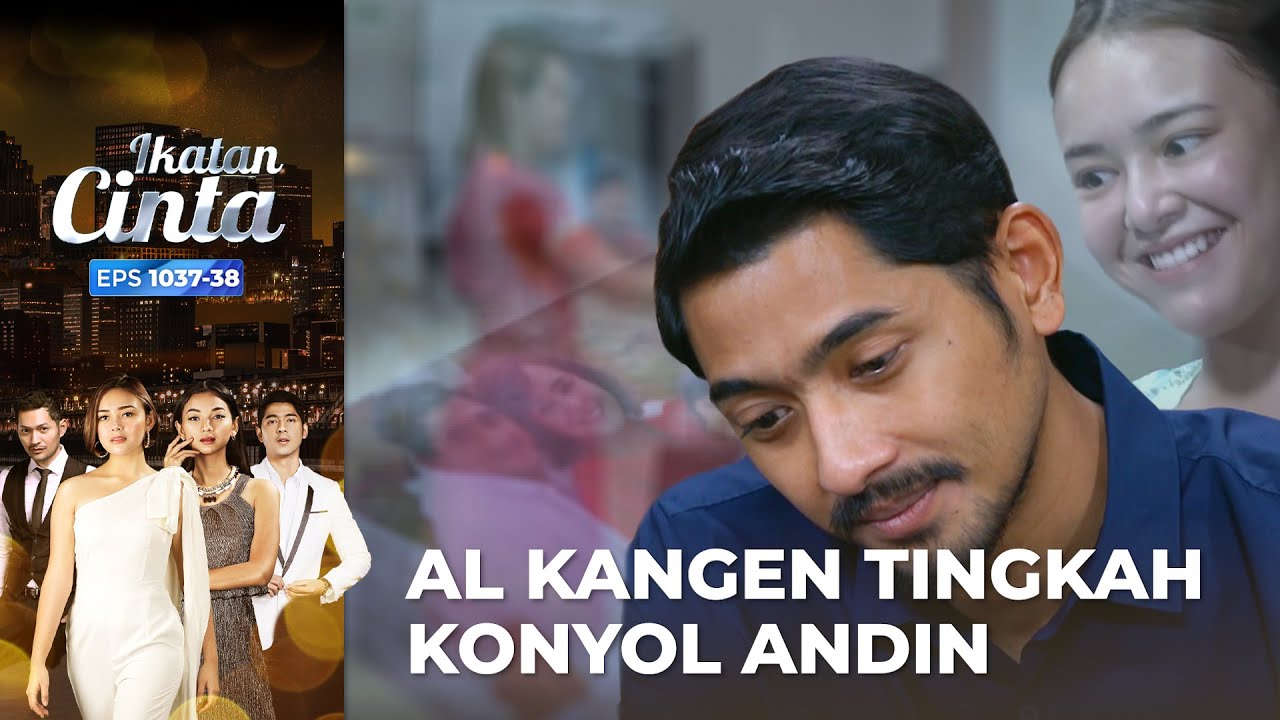 Rinduuu!! AL Berat Menjalani Hidup Tanpa Andin | IKATAN CINTA | EPS.1037-38 (3/4)