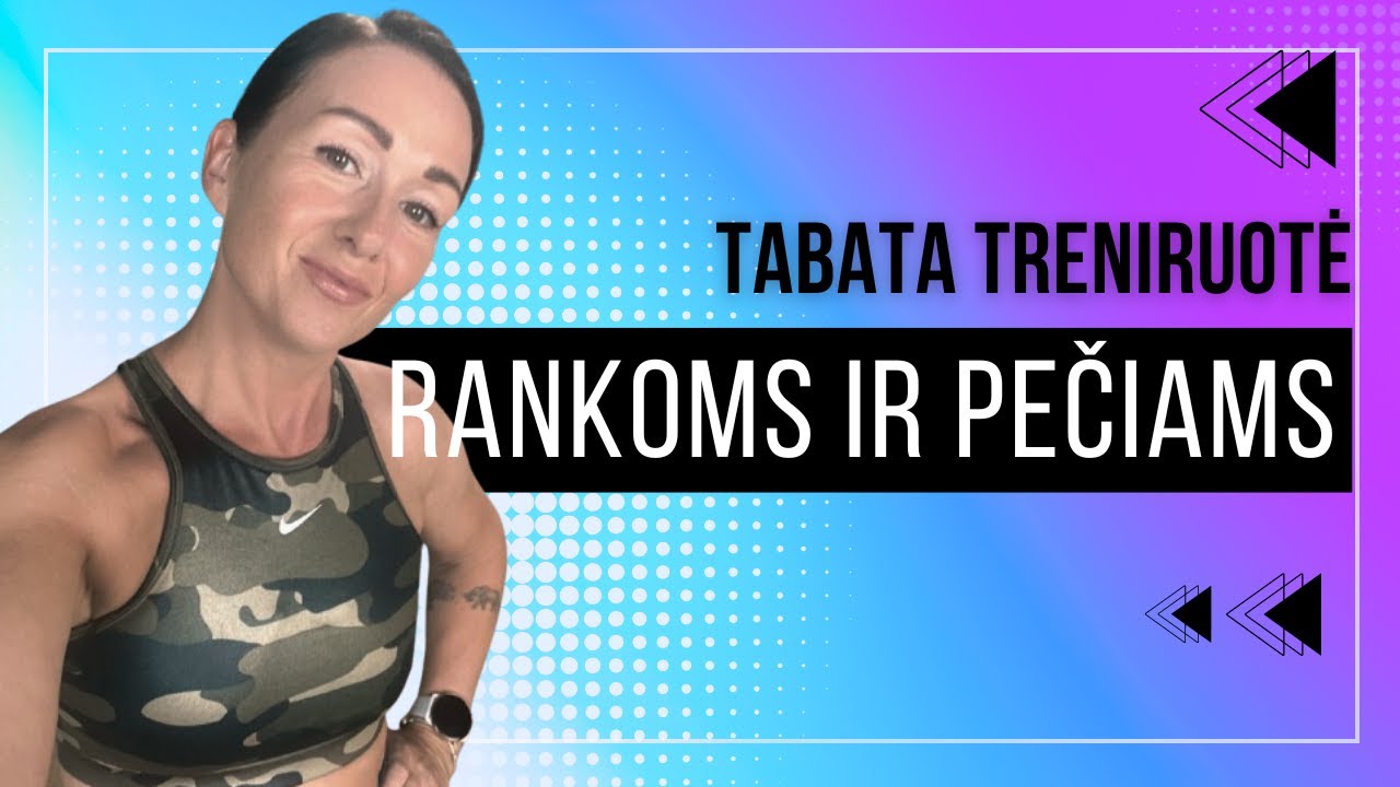 Nauja 2024 Tabata rankų ir pečių treniruotė