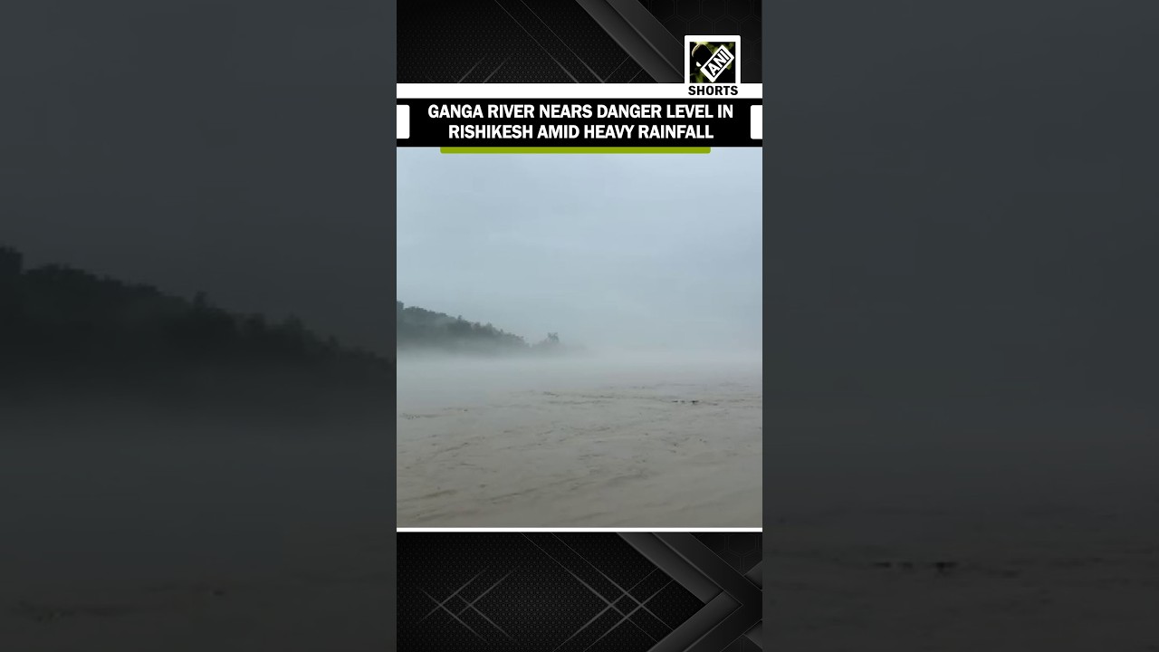 River Ganga nears danger level in Rishikesh amid heavy rainfall