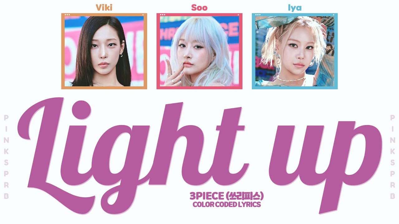 3piece(쓰리피스) Light up (피어올라) [Color Coded Lyrics]
