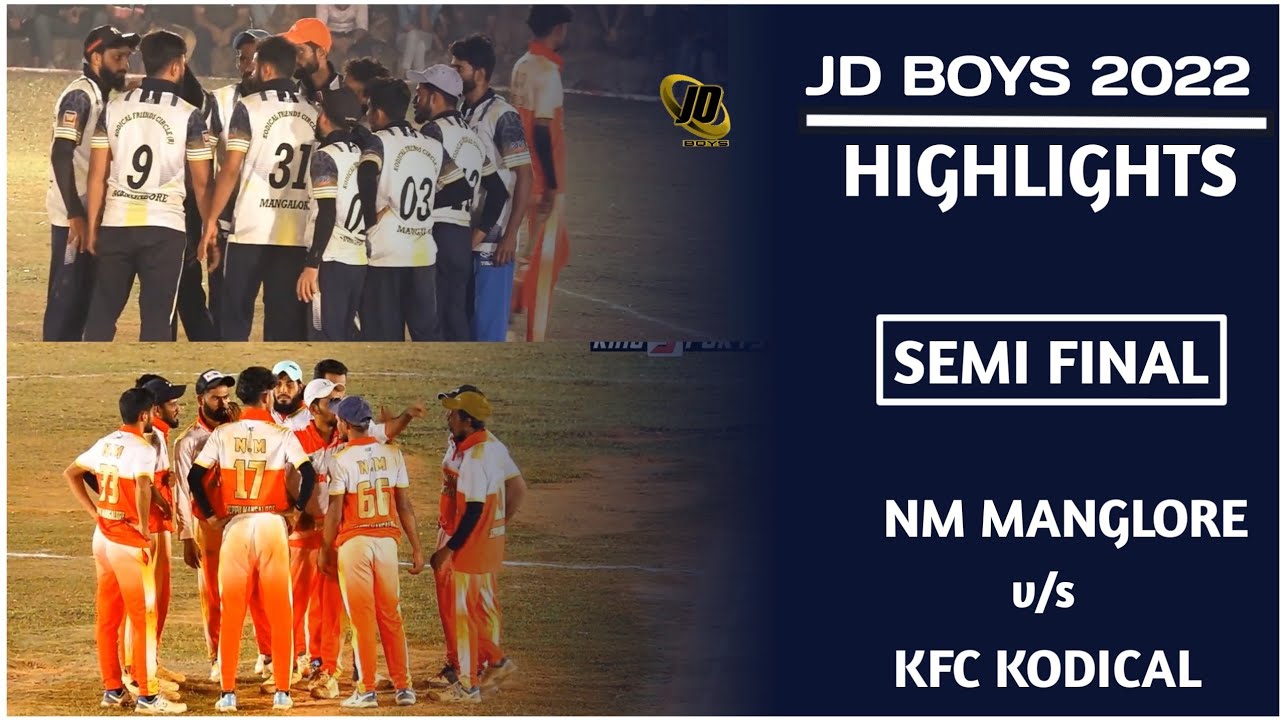 NM MANGLORE v/s KFC KODICAL | HIGHLIGHTS | BIG SEMI FINAL MATCH | JD BOYS -2022 |