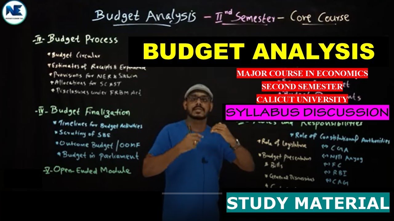 BUDGET ANALYSIS - SYLLABUS DISCUSSION - STUDY MATERIAL - MAJOR COURSE IN ECONOMICS - SECOND SEMESTER