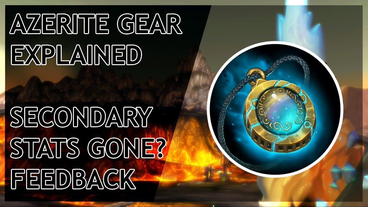 BfA - AZERITE GEAR EXPLAINED + FEEDBACK
