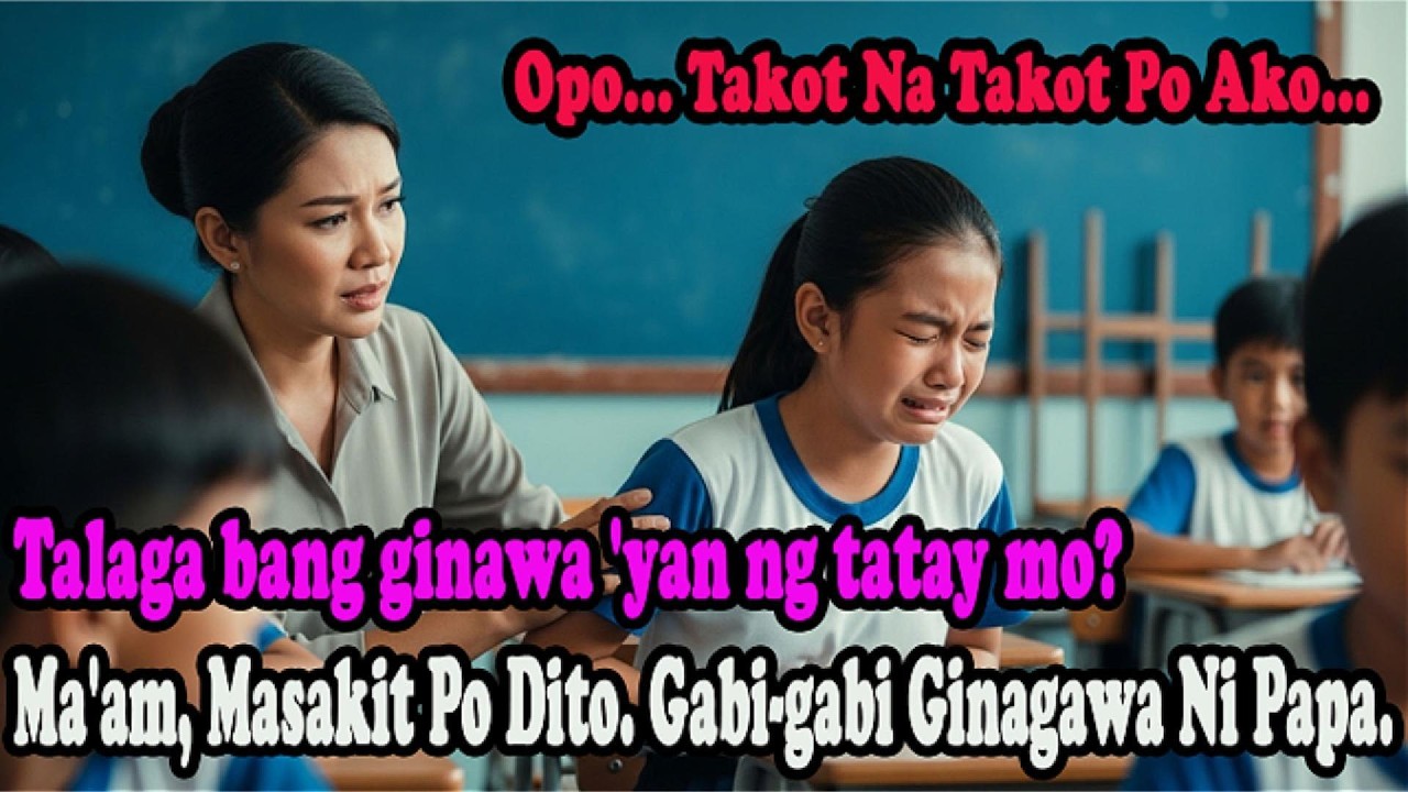 Ma'am, Masakit Po Rito. Gabi-gabi Akong Sinasaktan Ni Papa. Tulungan N'yo Po Akong Makaalis Dito.