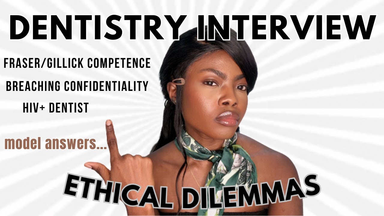 Dental School Interview Q+A- ETHICAL SCENARIOS + full explanations.