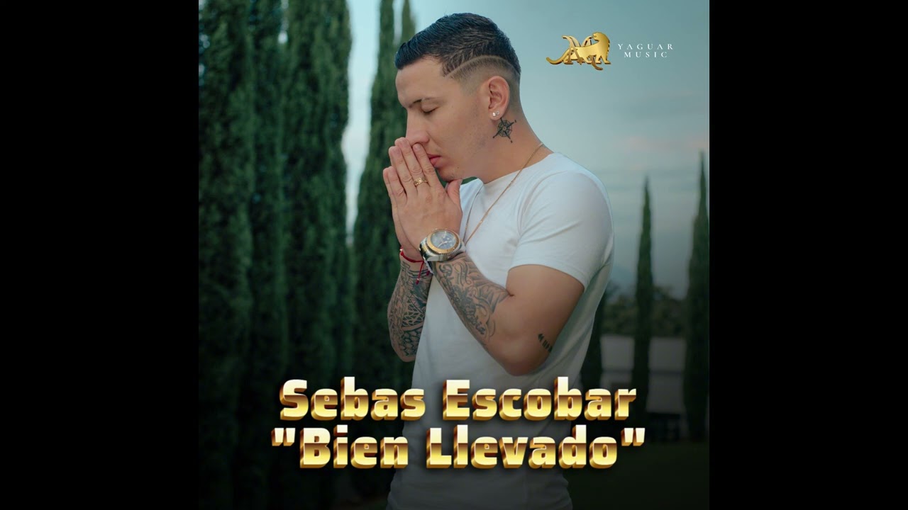 Sebas Escobar - Bien Llevado