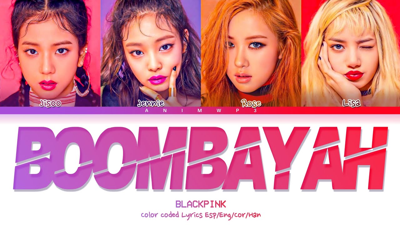 BLACKPINK - BOOMBAYAH / Color Coded Lyrics Esp/Eng/Cor/Han (SUB ESPAÑOL / Letra)