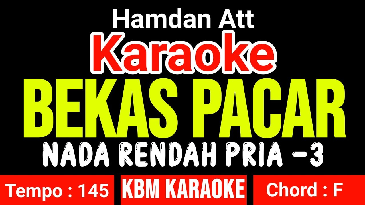BEKAS PACAR KARAOKE - HAMDAN ATT
