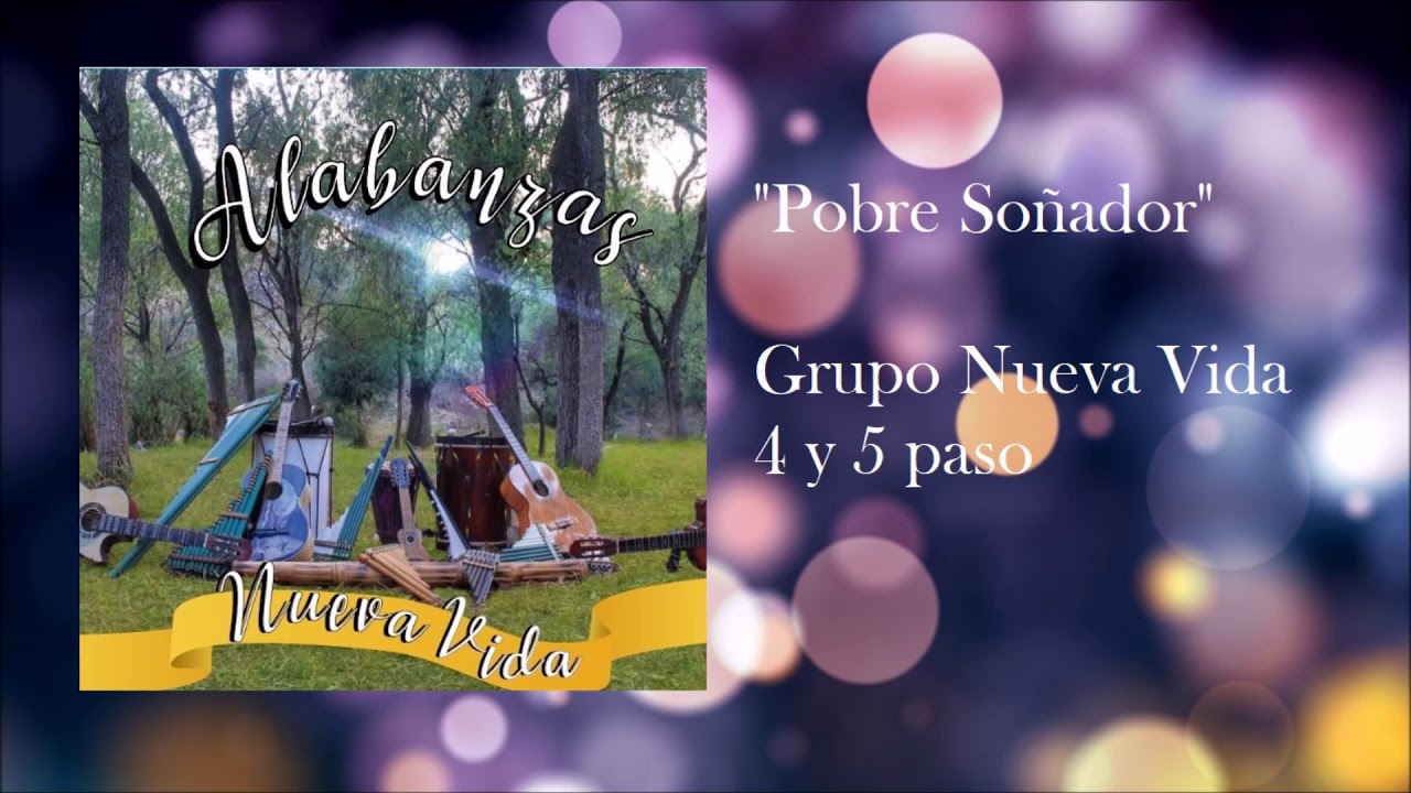 POBRE SO&Ntilde;ADOR - ALABANZA 4 Y 5 PASO - GRUPO NUEVA VIDA ATIZAPAN
