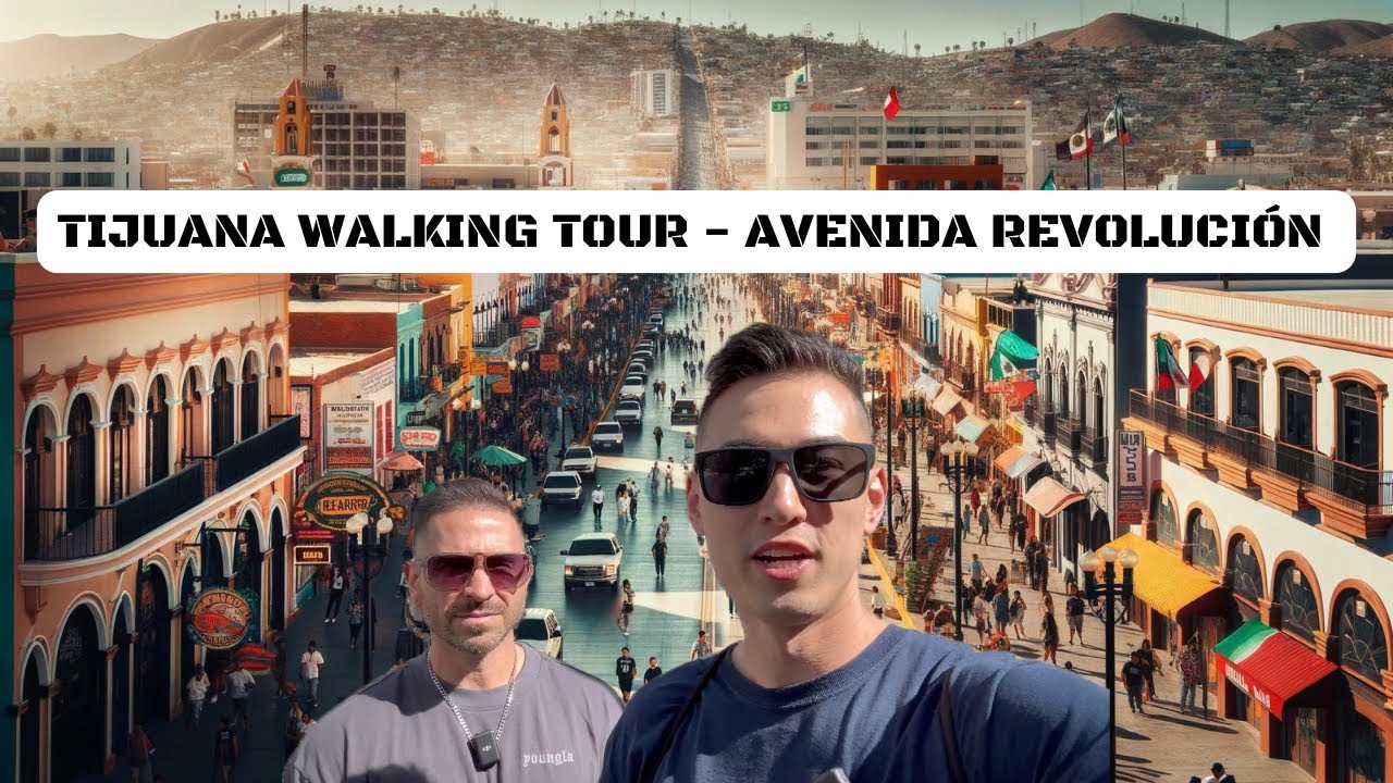 AVENIDA REVOLUCIÓN EN TIJUANA WALKING TOUR 2024 