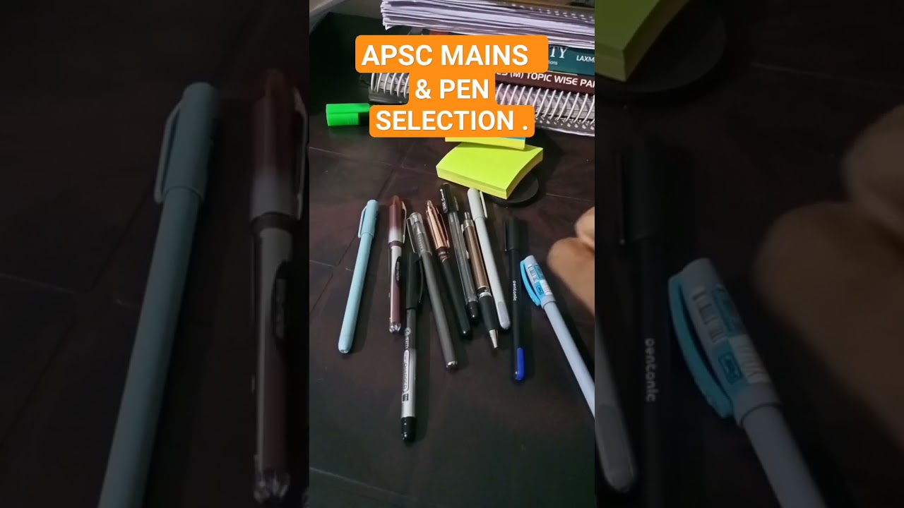 APSC MAINS & PEN SELECTION|Shorts #apsc #apscmains #apsccce #apscpreparation #apscaspirants #pen