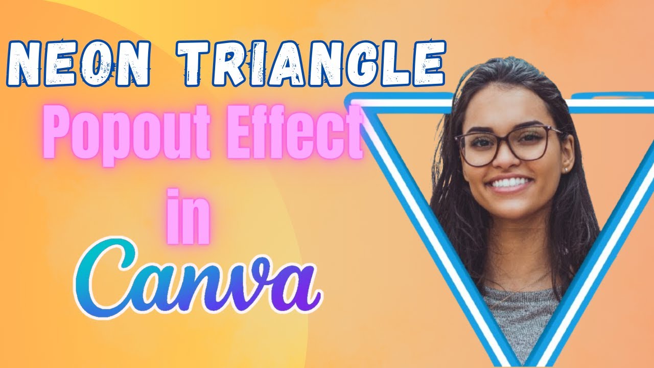 Neon Triangle Popout Effect in Canva