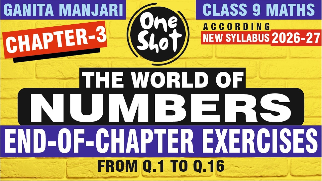 Class 9 Maths Chapter 3 One Shot 🔥 The World of Numbers ✅ End of Chapter Exercises | Ganita Manjari
