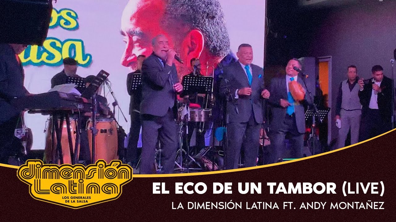 La Dimensión Latina, Andy Montañez  - El Eco de un Tambó (Live)