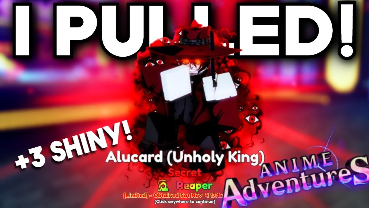 I Finally Pulled Limited Secret Alucard And 3 Shiny Secret In Anime Adventures!