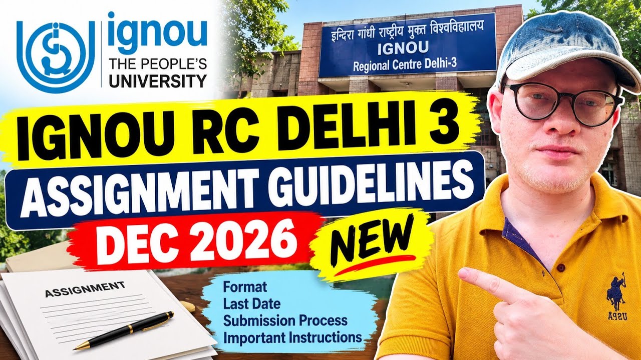 IGNOU Rc Delhi 3 New Assignment Guidelines December 2026 - Online & Offline 