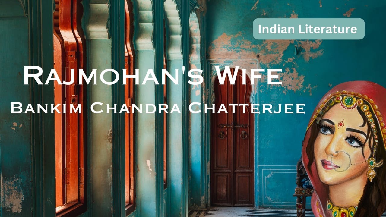 Rajmohan's Wife by  Bankim Chandra  |NET|SET| Indian Literature Series