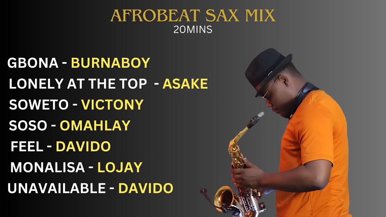 AFROBEATS SAXOPHONE MIX (20 MINS NON-STOP SAX MUSIC BY EUGENESAX)