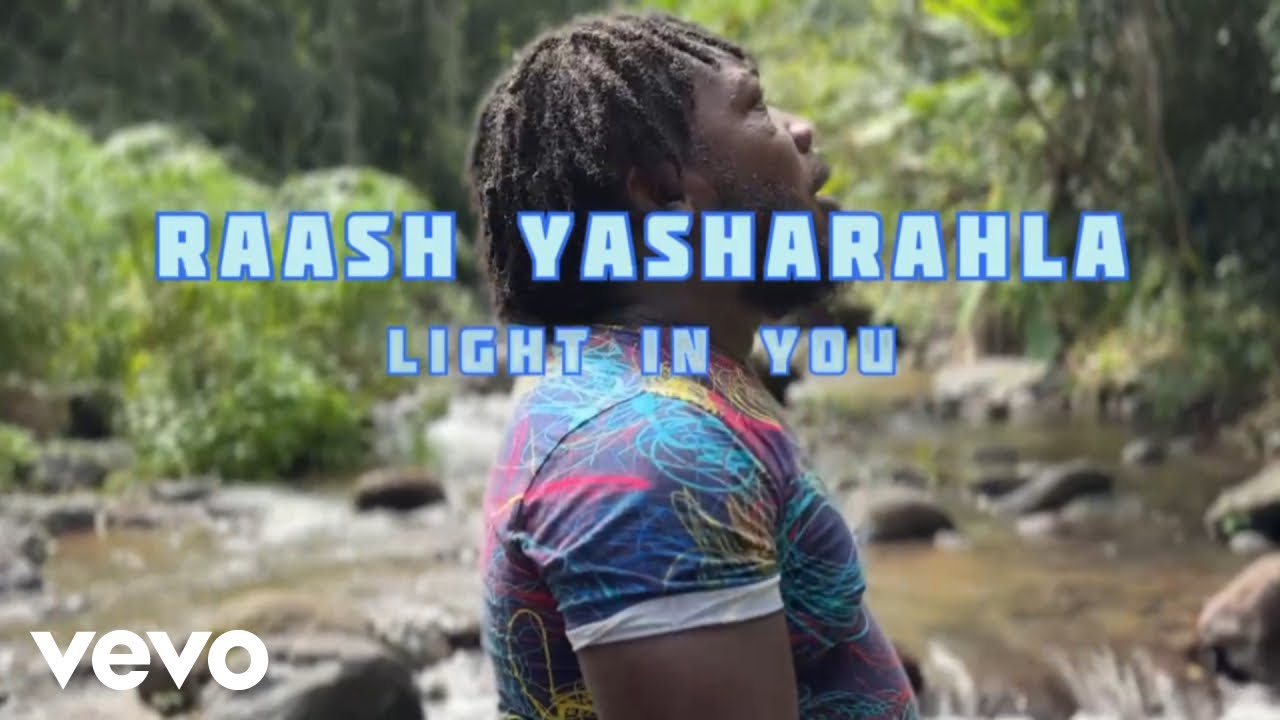 Raash Yasharahla - Light In You (Official Video)