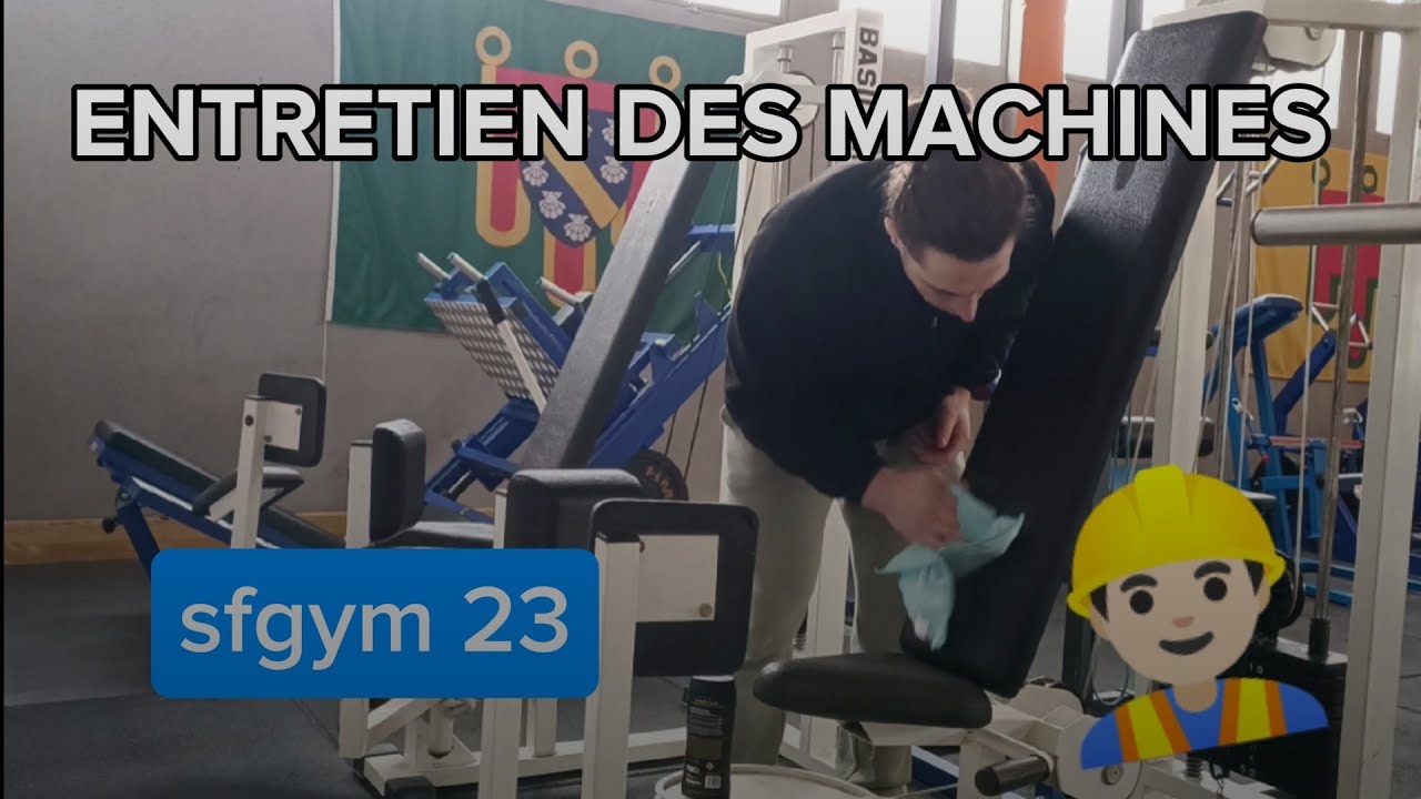 ENTRETIEN DES MACHINES - SFGYM 23