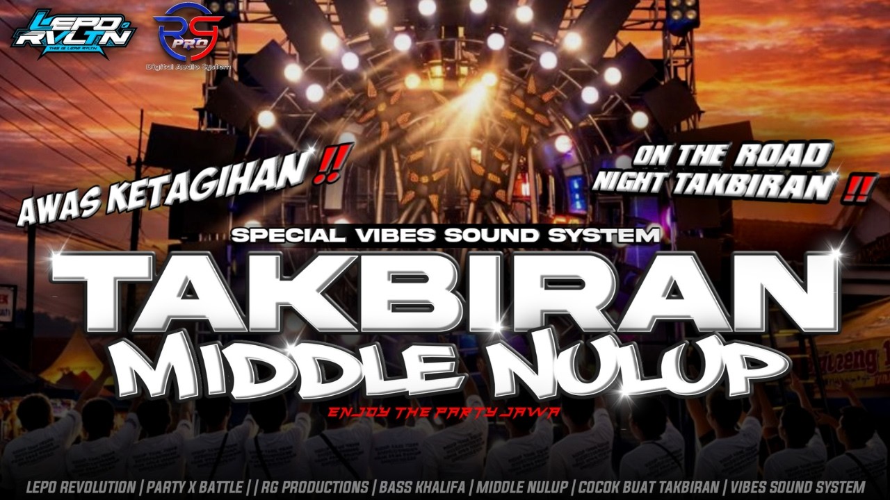 DJ TAKBIRAN TRAP X PARTY MIDDLE ANTI KETULUP | LEPO REVOLUTION
