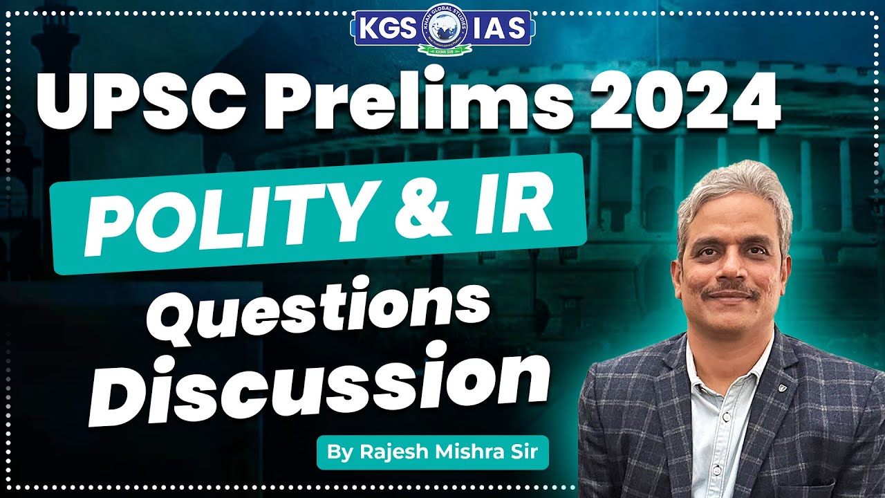 UPSC Prelims 2024 Polity & IR Paper Discussion by Rajesh Mishra Sir | UPSC 2024 Prelims Analysis