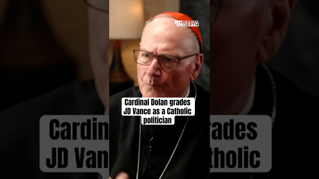 Cardinal Dolan grades JD Vance as a Catholic politician