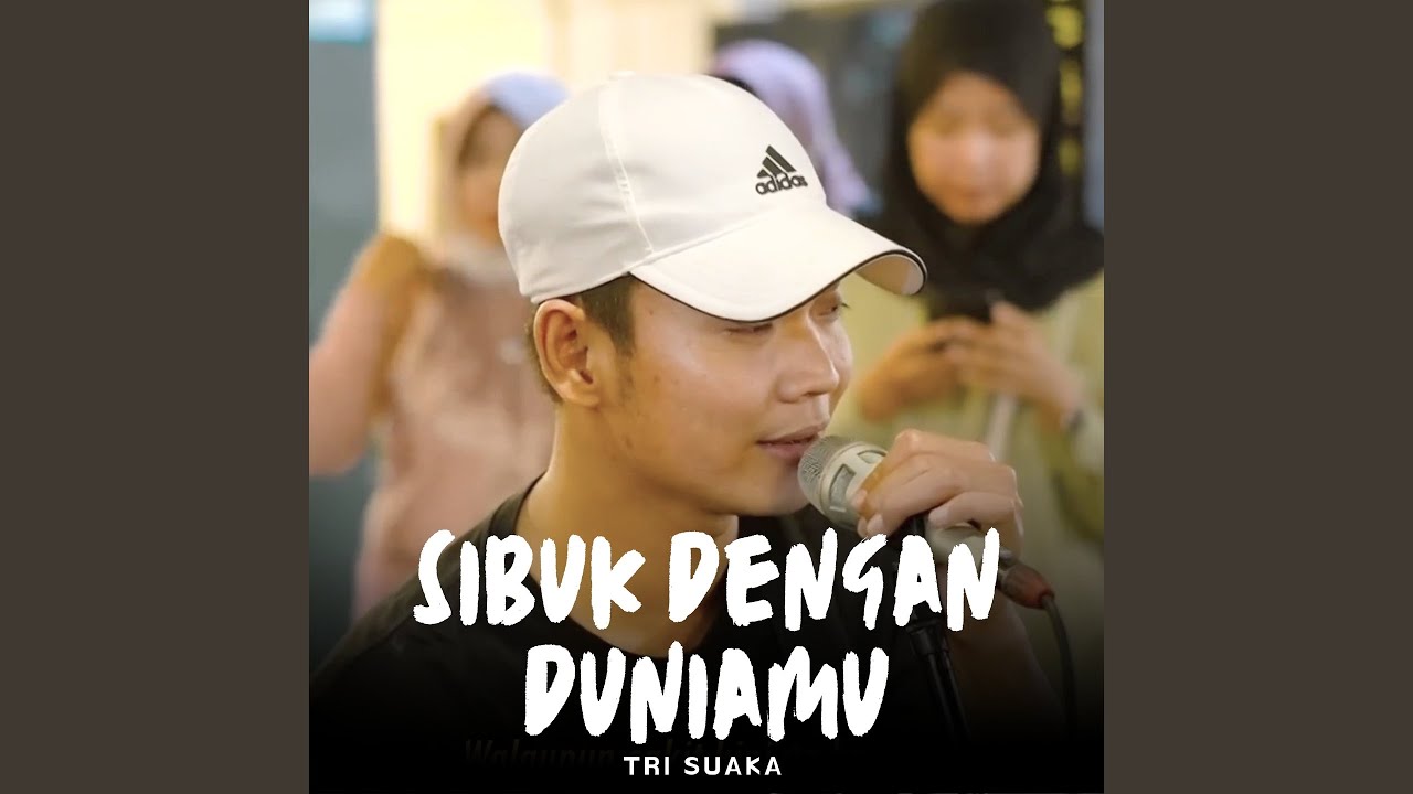Sibuk Dengan Duniamu (Live Ngamen)