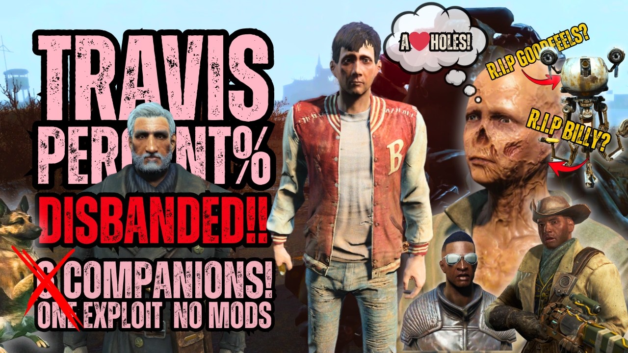 TRAVIS % The A❤️hole Squad's Grand Finale | 6 Companions No More | Pushing Fallout 4 to Its Limits