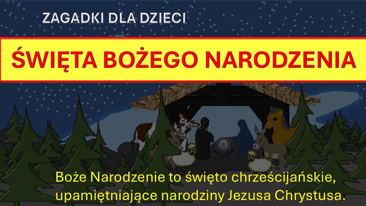 Film edukacyjny - zagadki dla dzieci. Boże Narodzenie – tradycje, zwyczaje i symbole. Kolędy.